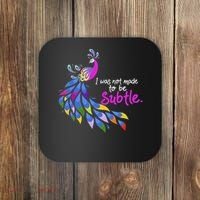 I Was Not Made To Be Subtle Peacock Coaster thumb 0