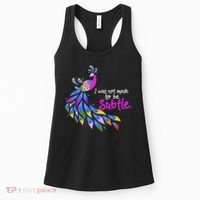 I Was Not Made To Be Subtle Peacock Women's Tank Top thumb 0