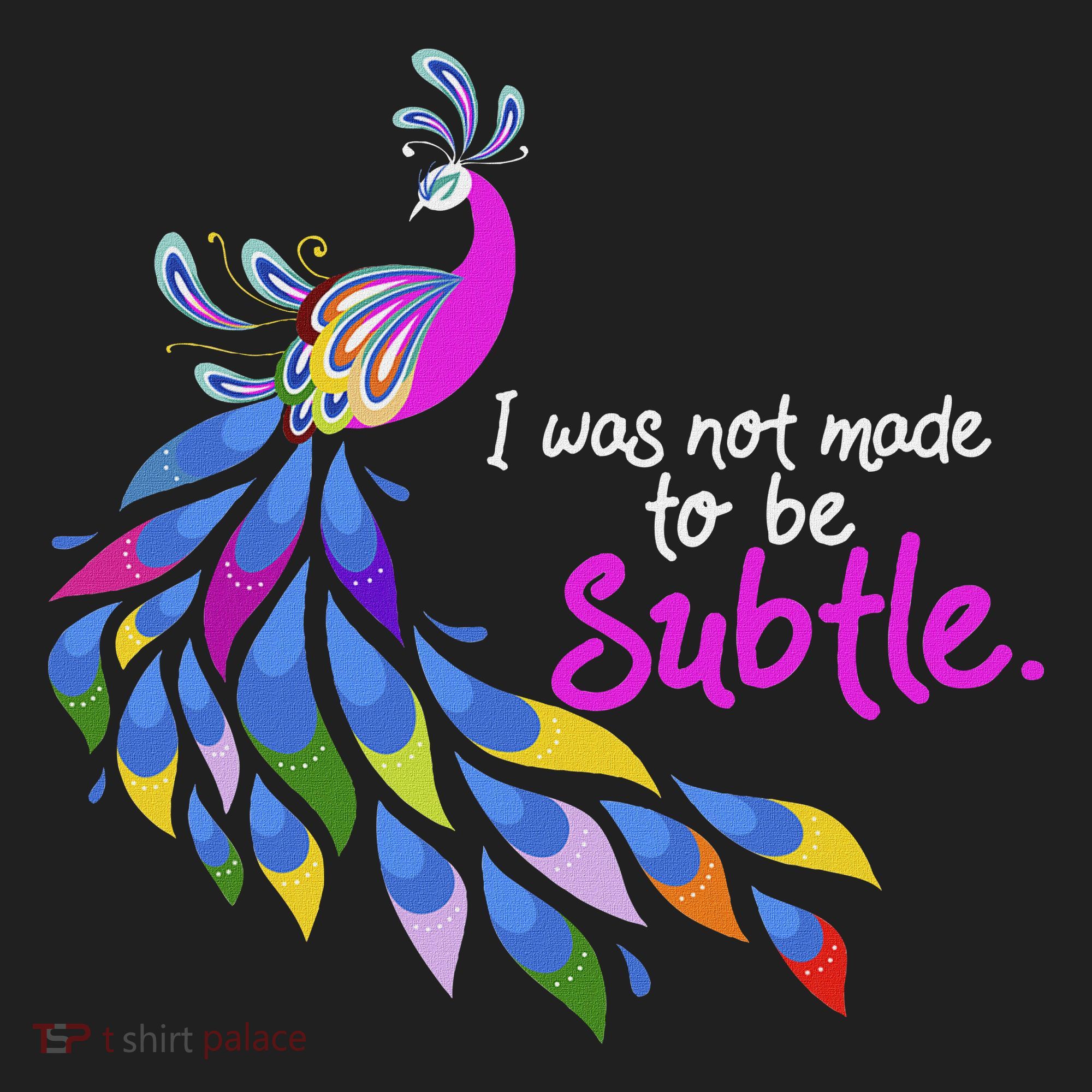 I Was Not Made To Be Subtle Peacock Hat