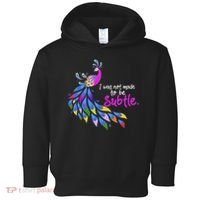 I Was Not Made To Be Subtle Peacock Toddler Hoodie thumb 0