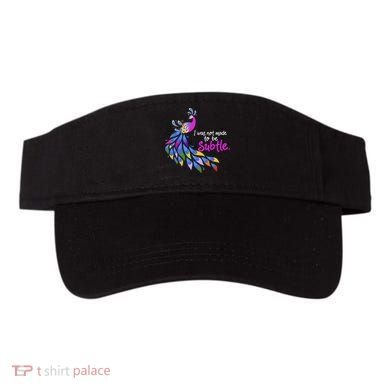 I Was Not Made To Be Subtle Peacock Visor