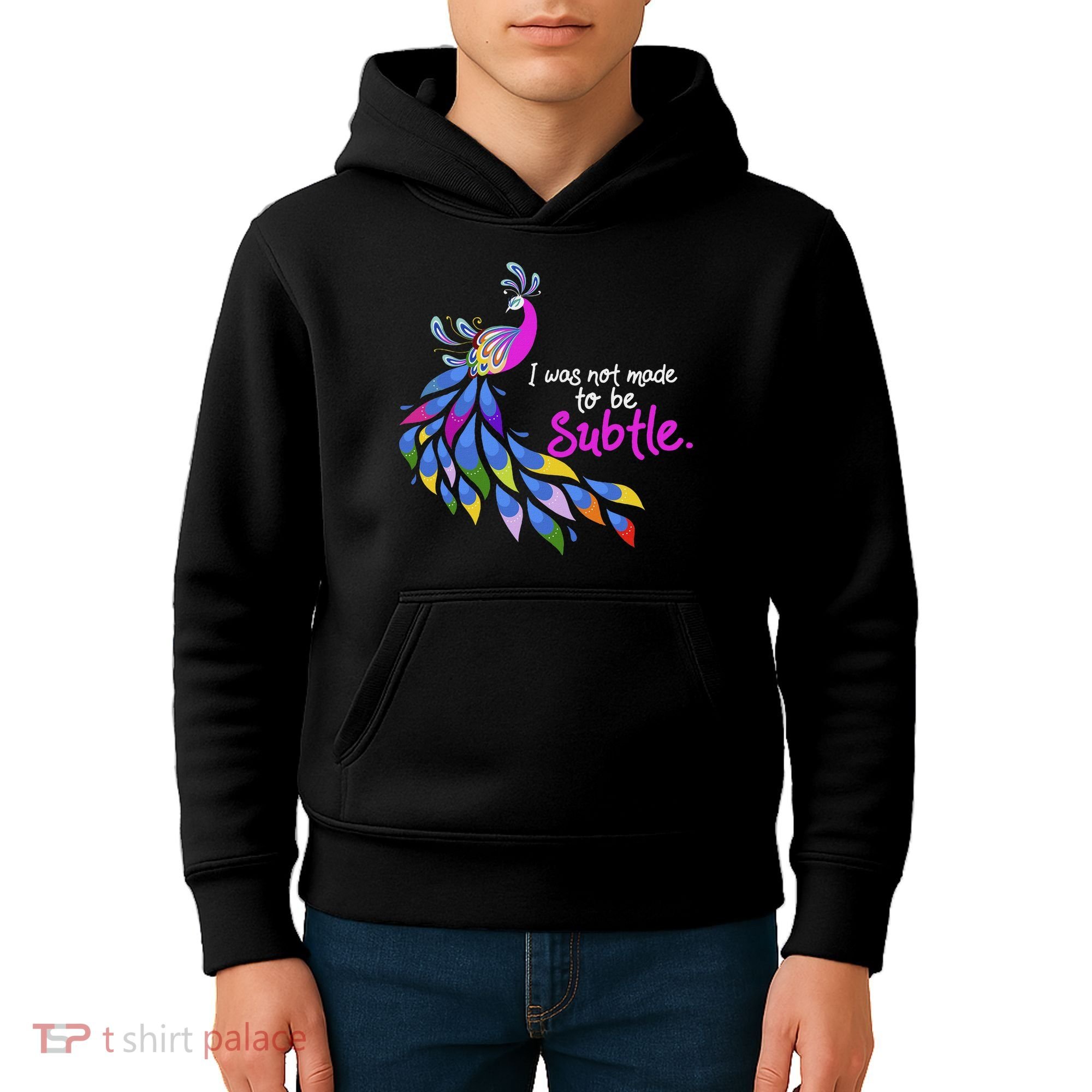 I Was Not Made To Be Subtle Peacock Kids Hoodie