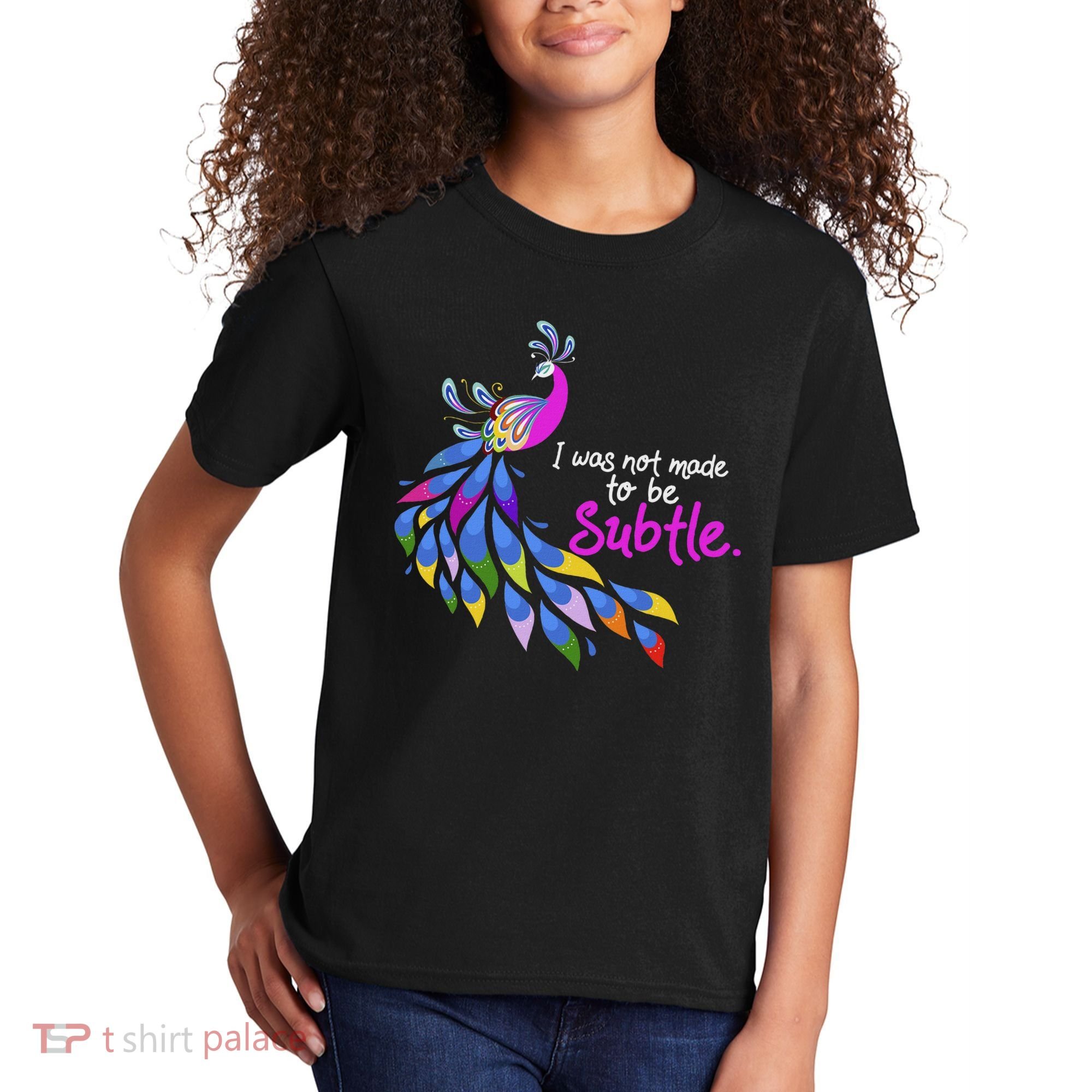 I Was Not Made To Be Subtle Peacock Kids T-Shirt
