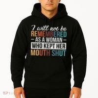 I Will Not Be Remembered As A Woman Who Kept Her Mouth Shut Hoodie thumb 2