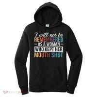 I Will Not Be Remembered As A Woman Who Kept Her Mouth Shut Women's Hoodie thumb 0