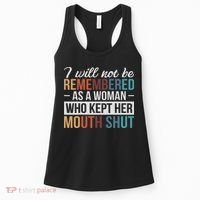 I Will Not Be Remembered As A Woman Who Kept Her Mouth Shut Women's Tank Top thumb 0