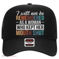 I Will Not Be Remembered As A Woman Who Kept Her Mouth Shut Hat thumb 0