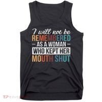I Will Not Be Remembered As A Woman Who Kept Her Mouth Shut Tank Top thumb 0