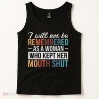 I Will Not Be Remembered As A Woman Who Kept Her Mouth Shut Tank Top thumb 2