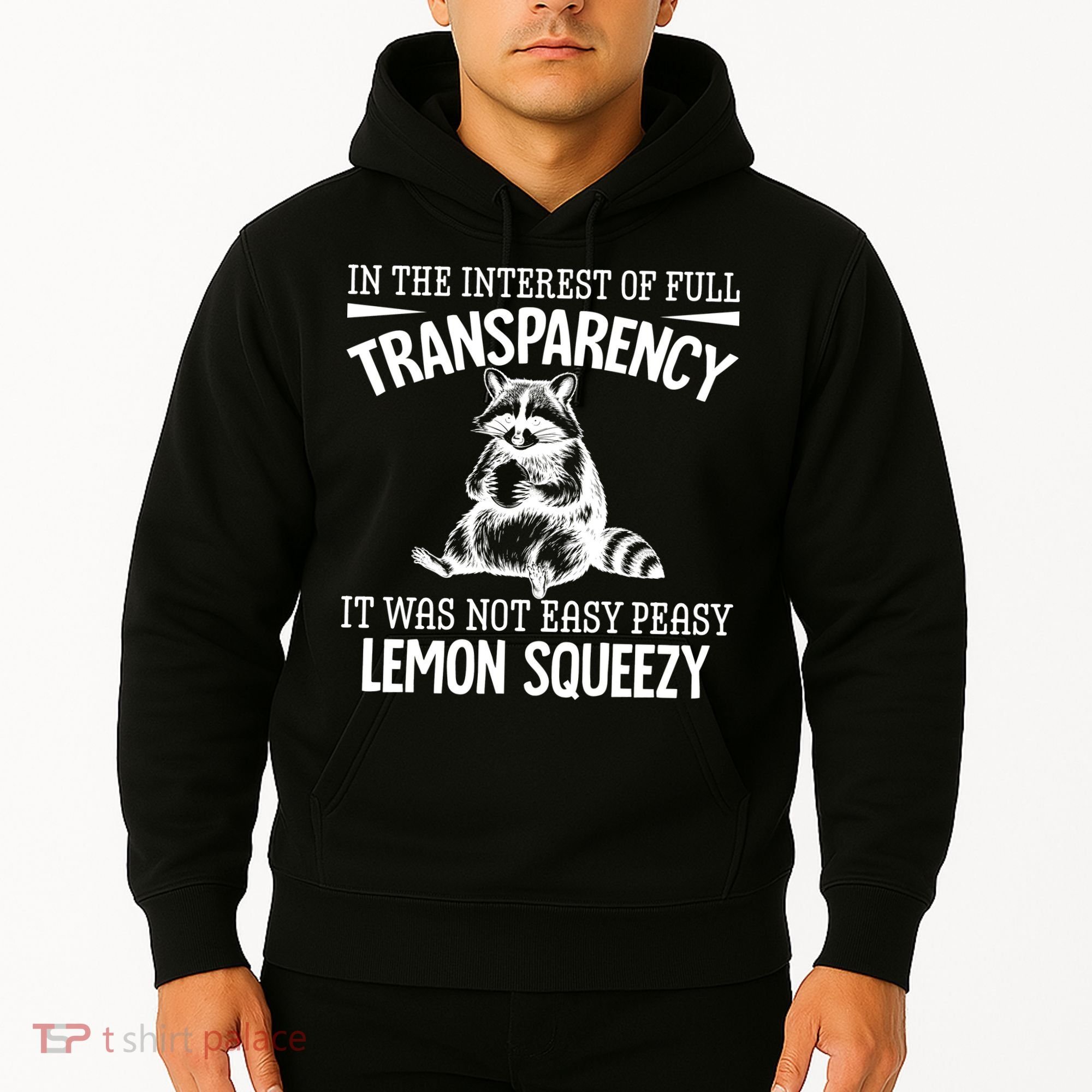 It Was Not Easy Peasy Lemon Squeezy Raccoon Meme Hoodie