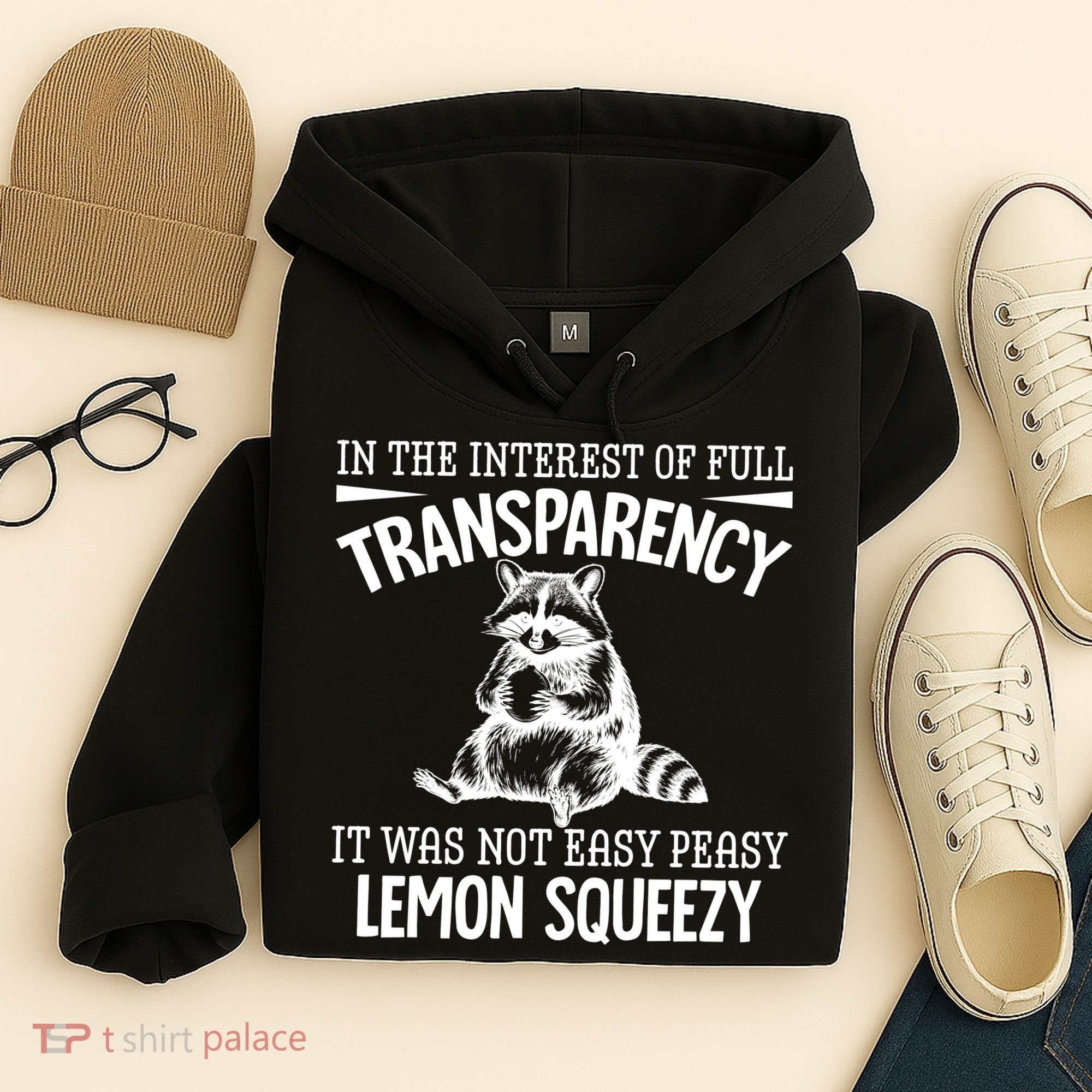 It Was Not Easy Peasy Lemon Squeezy Raccoon Meme Hoodie