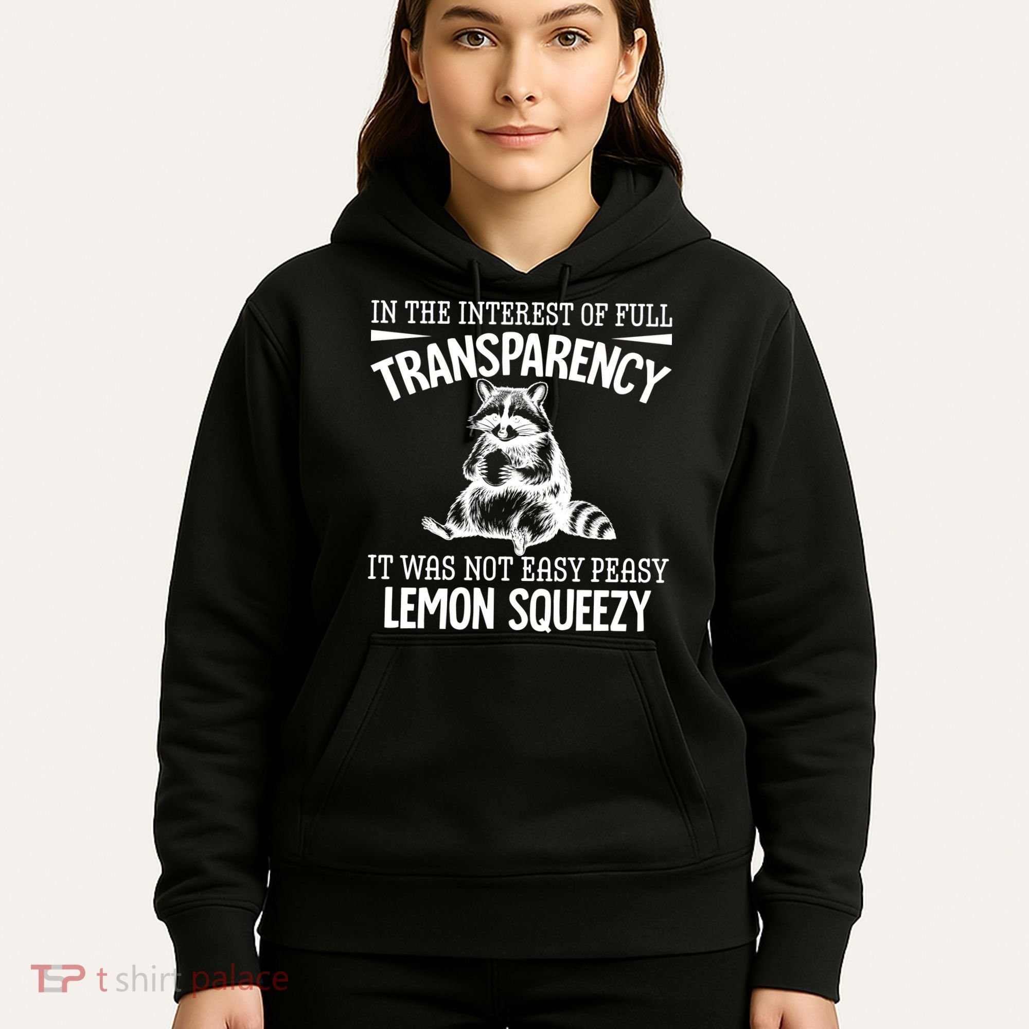 It Was Not Easy Peasy Lemon Squeezy Raccoon Meme Hoodie
