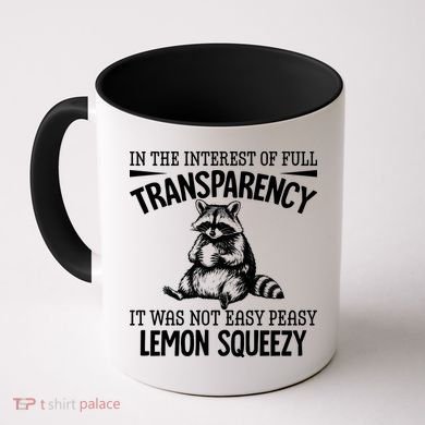 It Was Not Easy Peasy Lemon Squeezy Raccoon Meme Coffee Mug