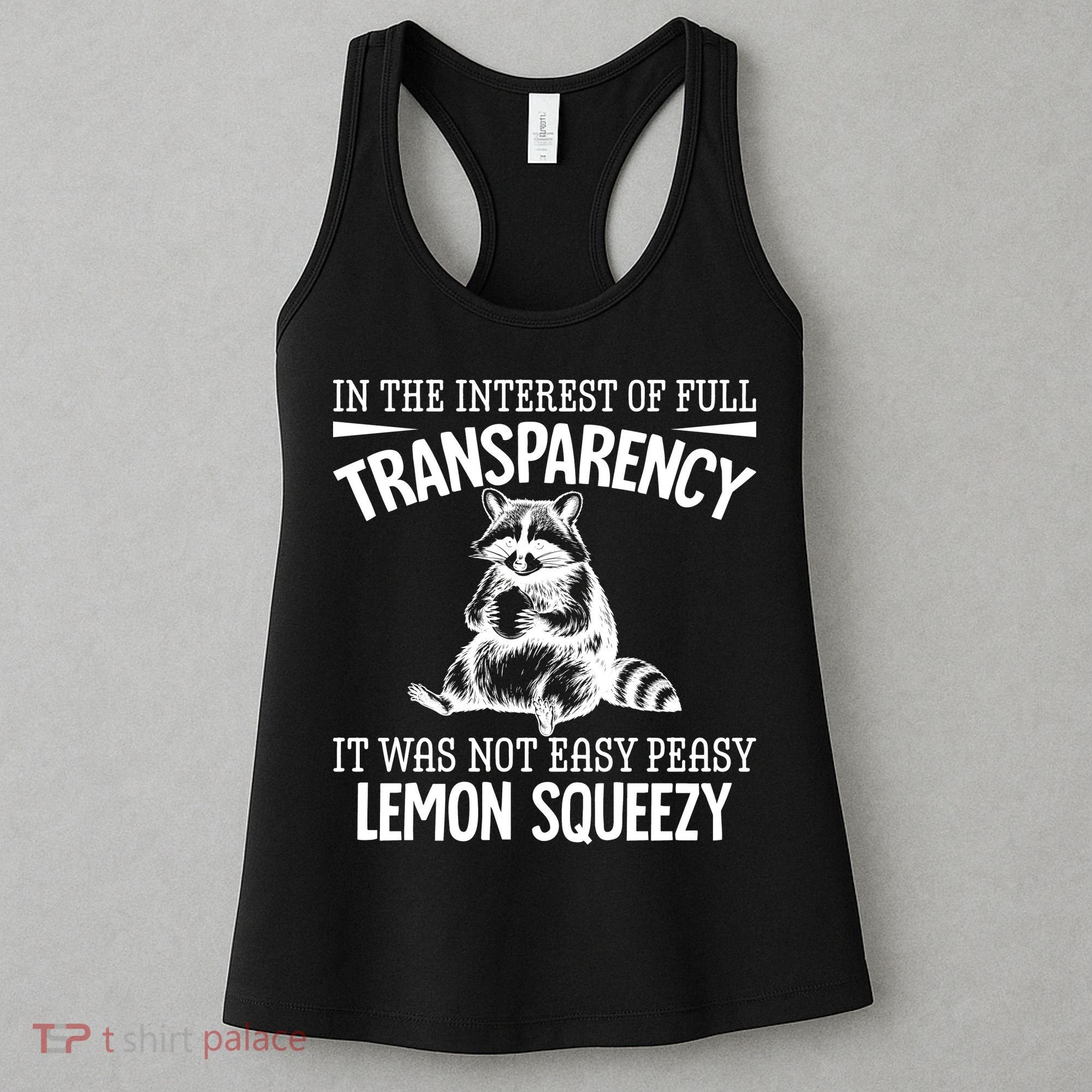 It Was Not Easy Peasy Lemon Squeezy Raccoon Meme Women's Tank Top