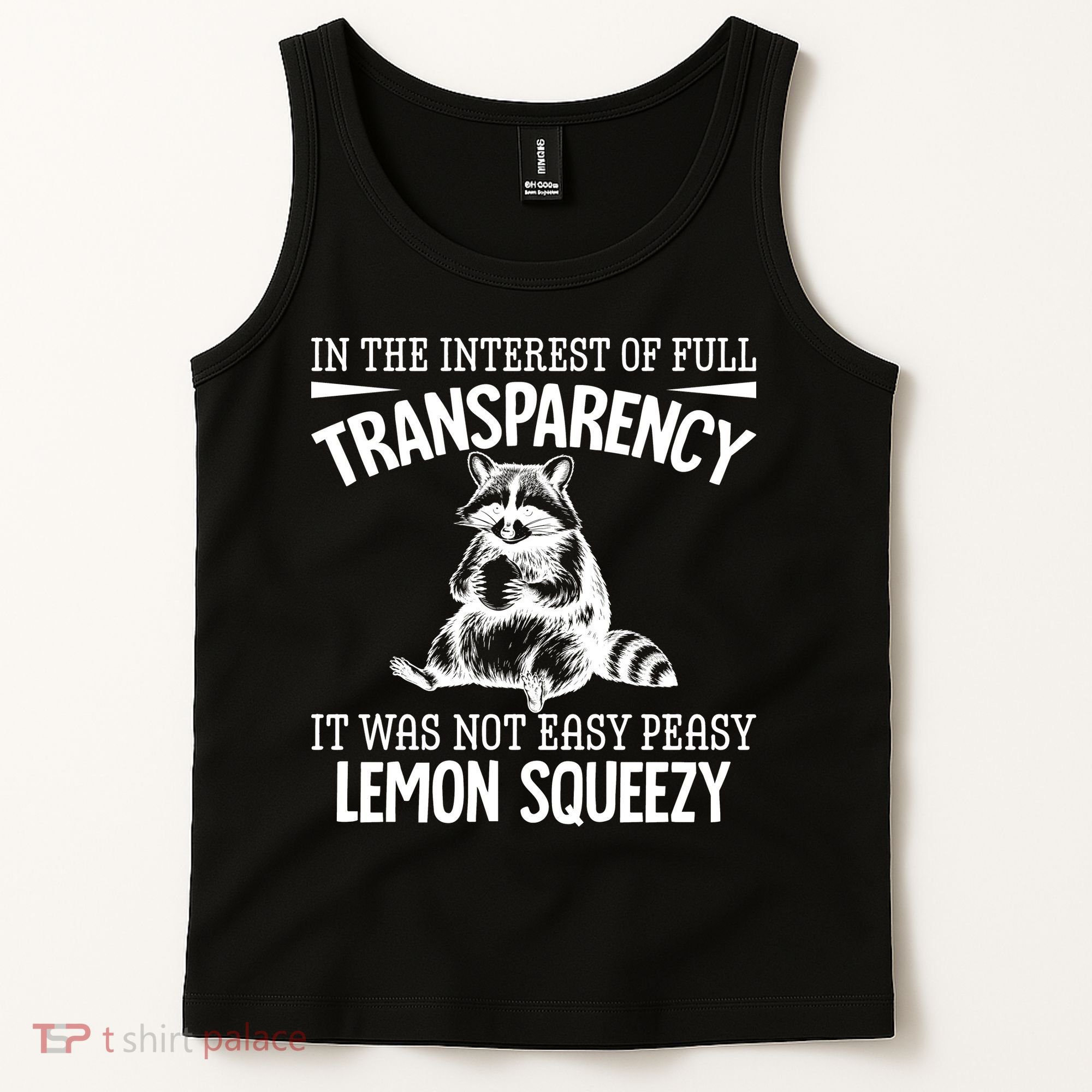 It Was Not Easy Peasy Lemon Squeezy Raccoon Meme Tank Top