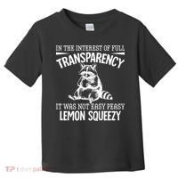 It Was Not Easy Peasy Lemon Squeezy Raccoon Meme Toddler T-Shirt thumb 0