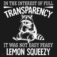 It Was Not Easy Peasy Lemon Squeezy Raccoon Meme Women's T-Shirt thumb 6