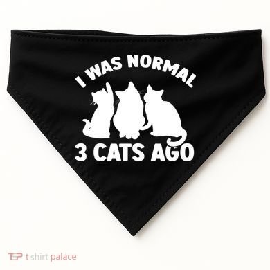 I Was Normal 3 Cats Ago Cat Kitten Kitty USA-Made Doggie Bandana