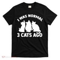 I Was Normal 3 Cats Ago Cat Kitten Kitty T-Shirt thumb 0