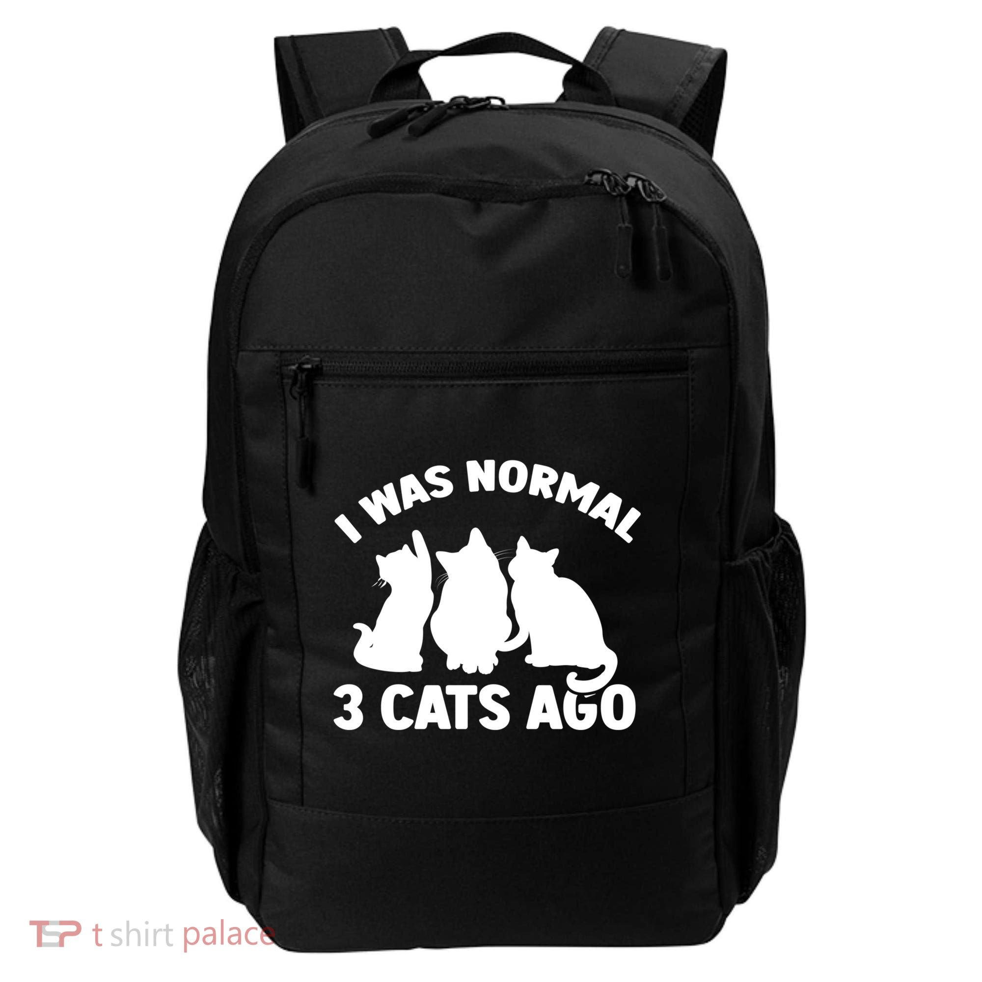 I Was Normal 3 Cats Ago Cat Kitten Kitty Backpack