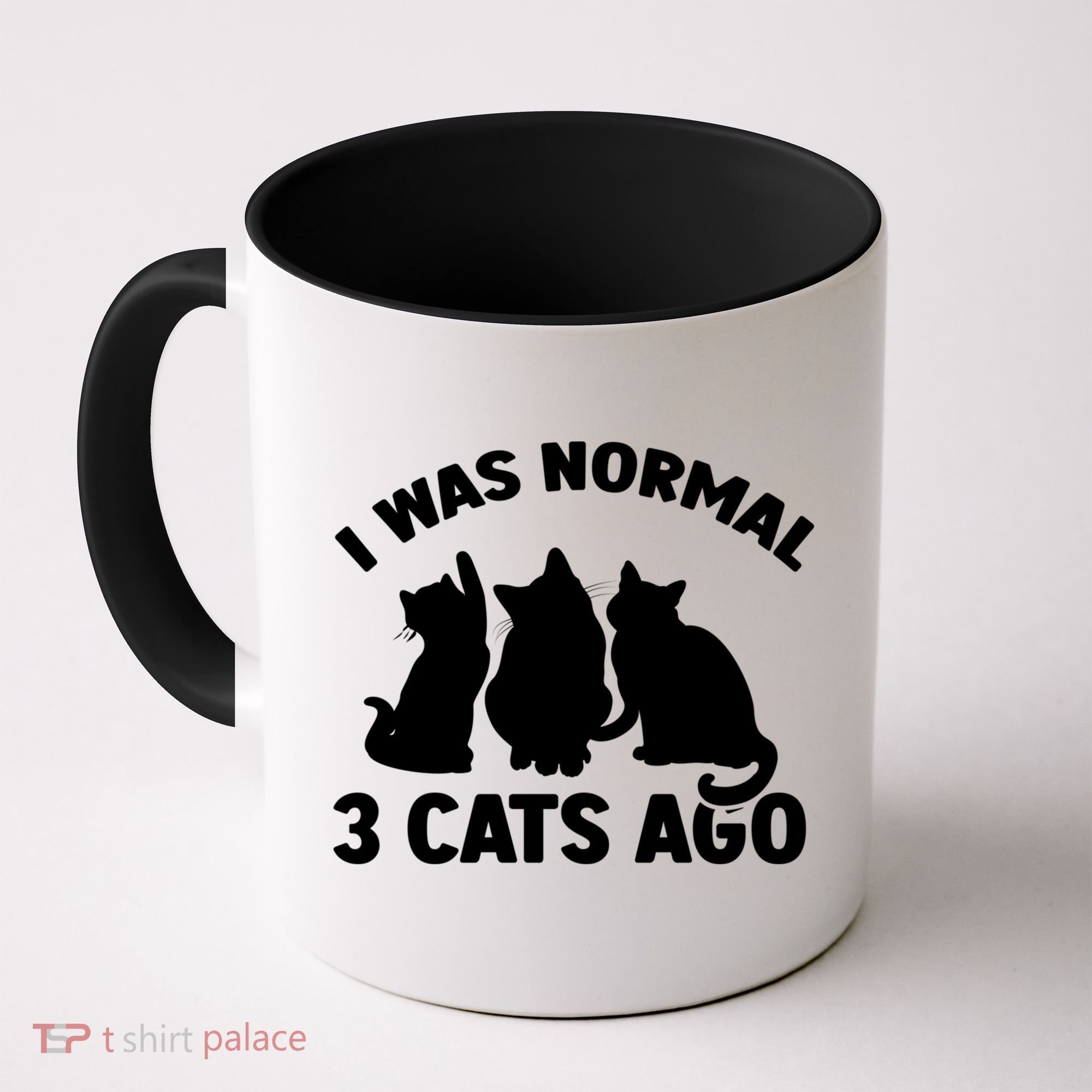 I Was Normal 3 Cats Ago Cat Kitten Kitty Coffee Mug