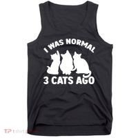 I Was Normal 3 Cats Ago Cat Kitten Kitty Tank Top thumb 0