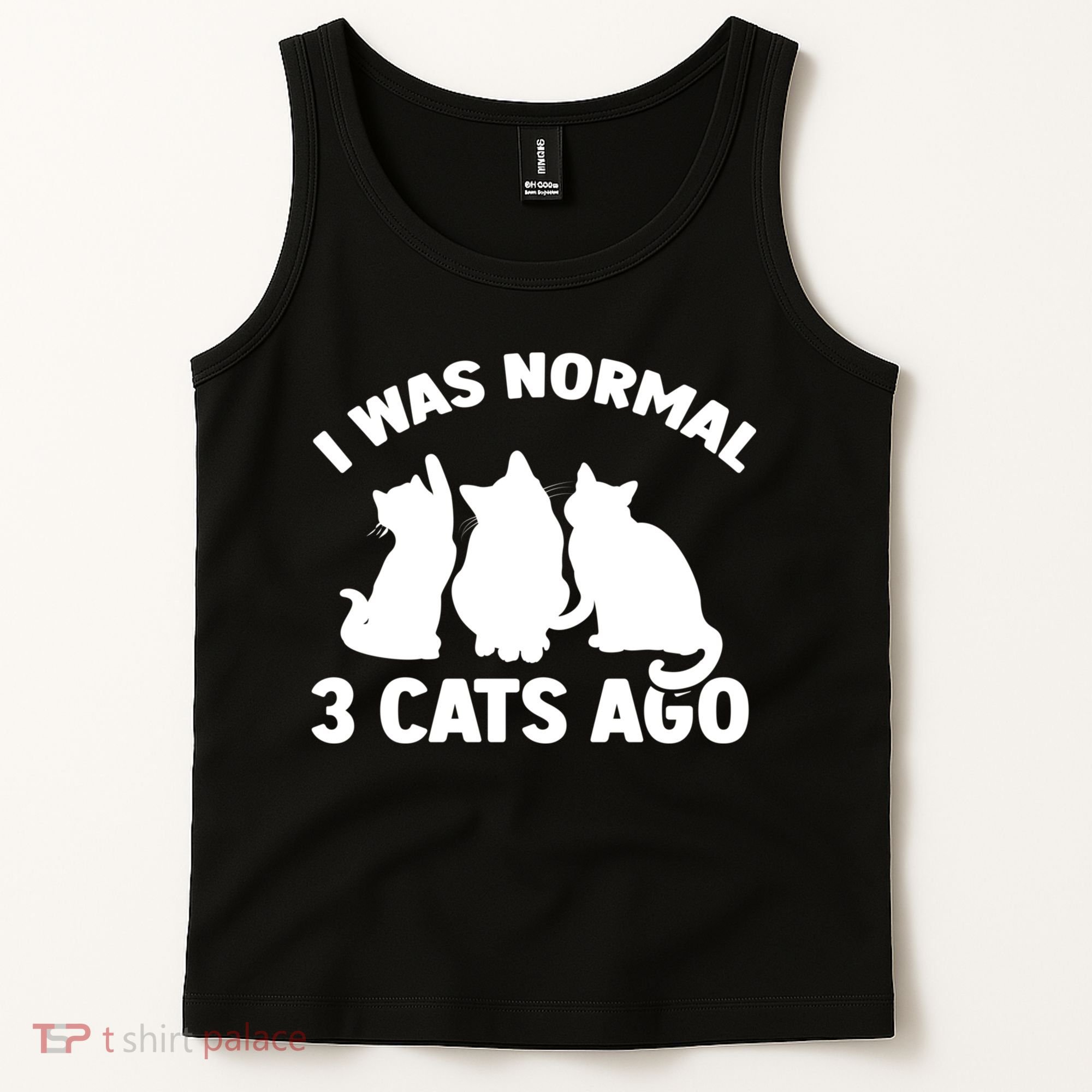 I Was Normal 3 Cats Ago Cat Kitten Kitty Tank Top