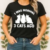 I Was Normal 3 Cats Ago Cat Kitten Kitty Women's T-Shirt thumb 2