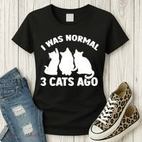I Was Normal 3 Cats Ago Cat Kitten Kitty Women's T-Shirt thumb 3