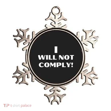 I Will Not Comply Design #IWillNotComply Ornament