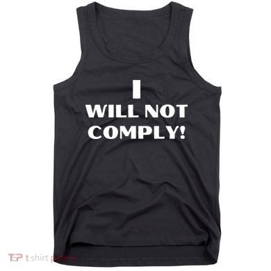 I Will Not Comply Design #IWillNotComply Tank Top