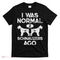 I Was Normal 2 Schnauzers Ago Funny Dog Lover Women T-Shirt thumb 0
