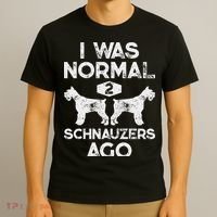 I Was Normal 2 Schnauzers Ago Funny Dog Lover Women T-Shirt thumb 3