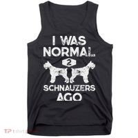 I Was Normal 2 Schnauzers Ago Funny Dog Lover Women Tank Top thumb 0