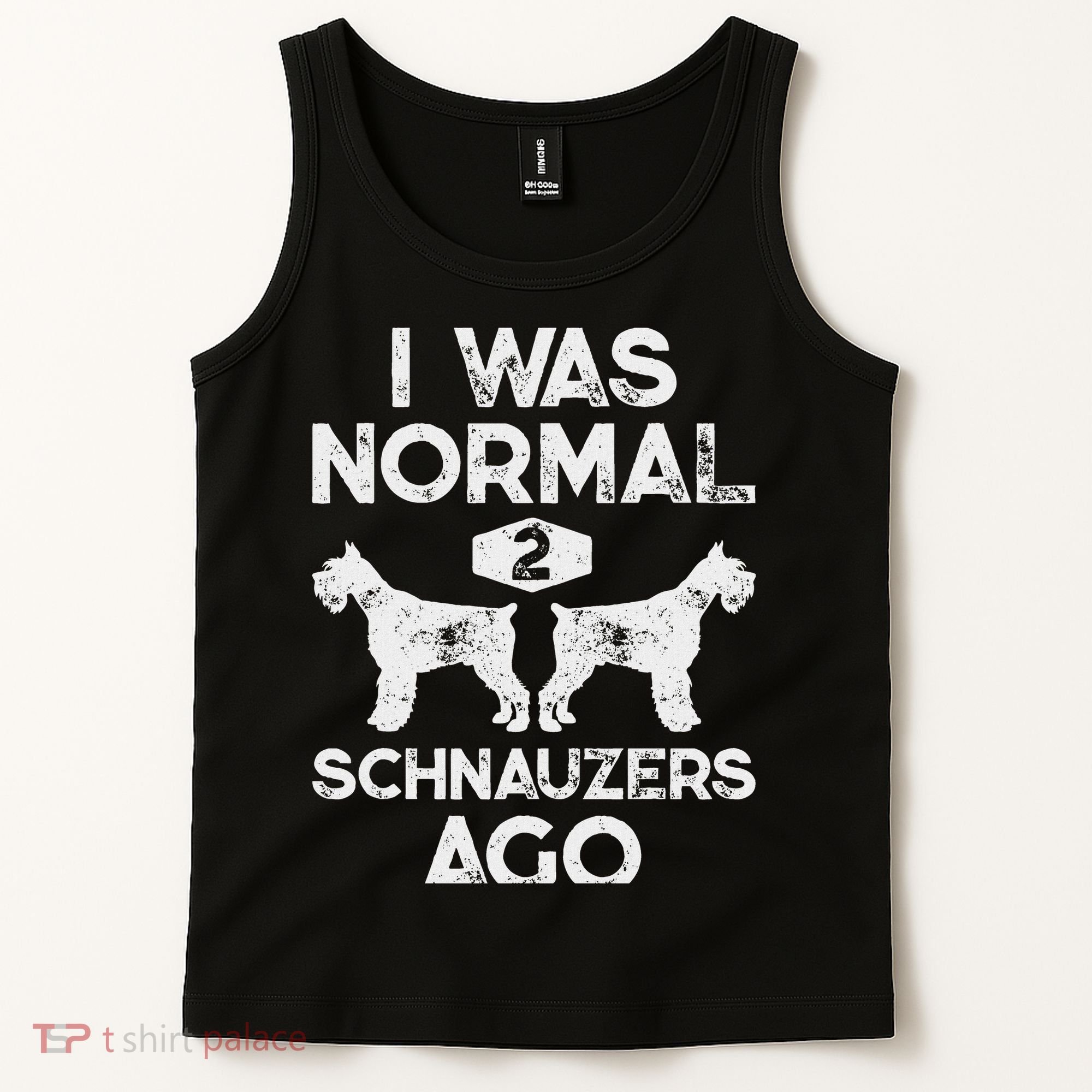 I Was Normal 2 Schnauzers Ago Funny Dog Lover Women Tank Top