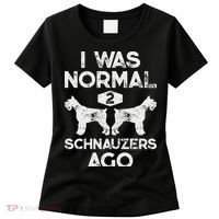 I Was Normal 2 Schnauzers Ago Funny Dog Lover Women Women's T-Shirt thumb 0