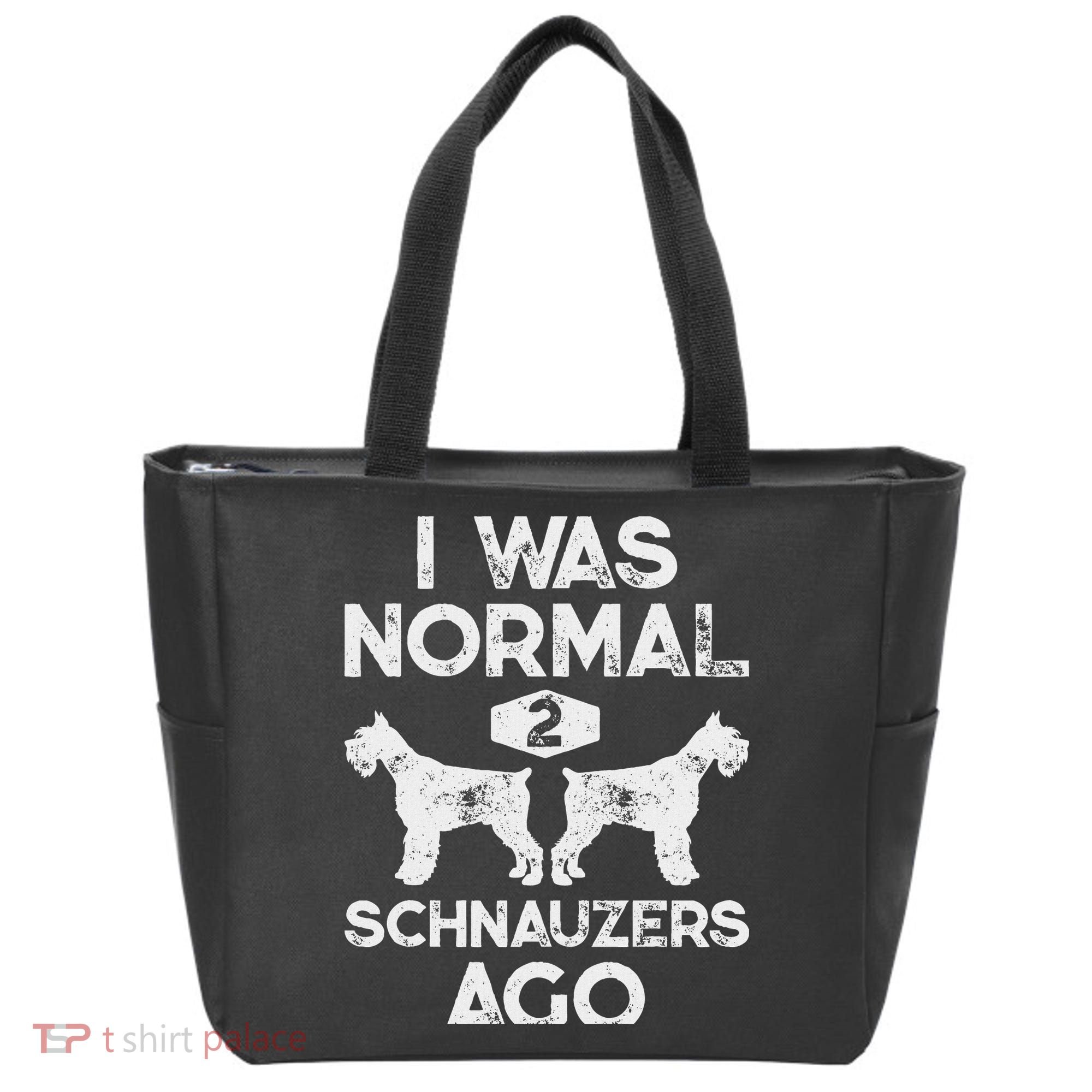 I Was Normal 2 Schnauzers Ago Funny Dog Lover Women Tote Bag
