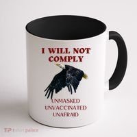 I Will Not Comply Anti Vaccine Mandate Anti Biden Coffee Mug thumb 1