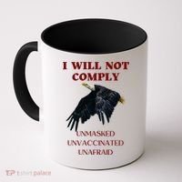 I Will Not Comply Anti Vaccine Mandate Anti Biden Coffee Mug thumb 0