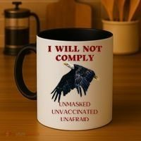I Will Not Comply Anti Vaccine Mandate Anti Biden Coffee Mug thumb 4
