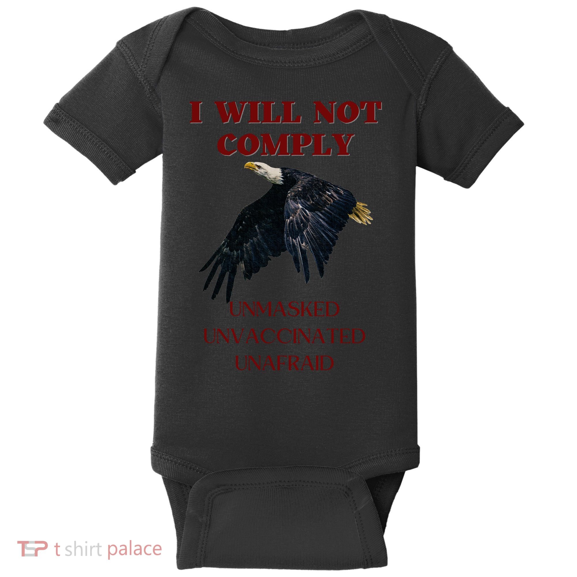 I Will Not Comply Anti Vaccine Mandate Anti Biden Baby Bodysuit