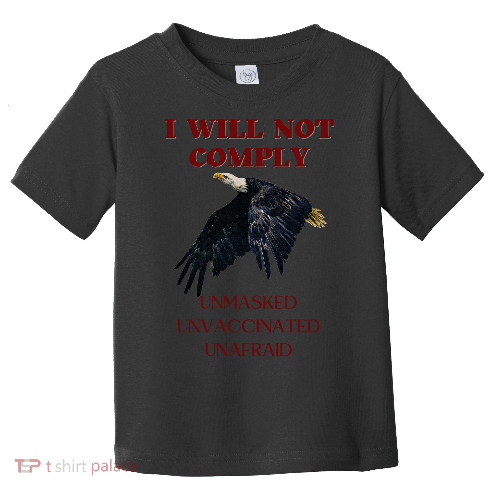I Will Not Comply Anti Vaccine Mandate Anti Biden Toddler T-Shirt