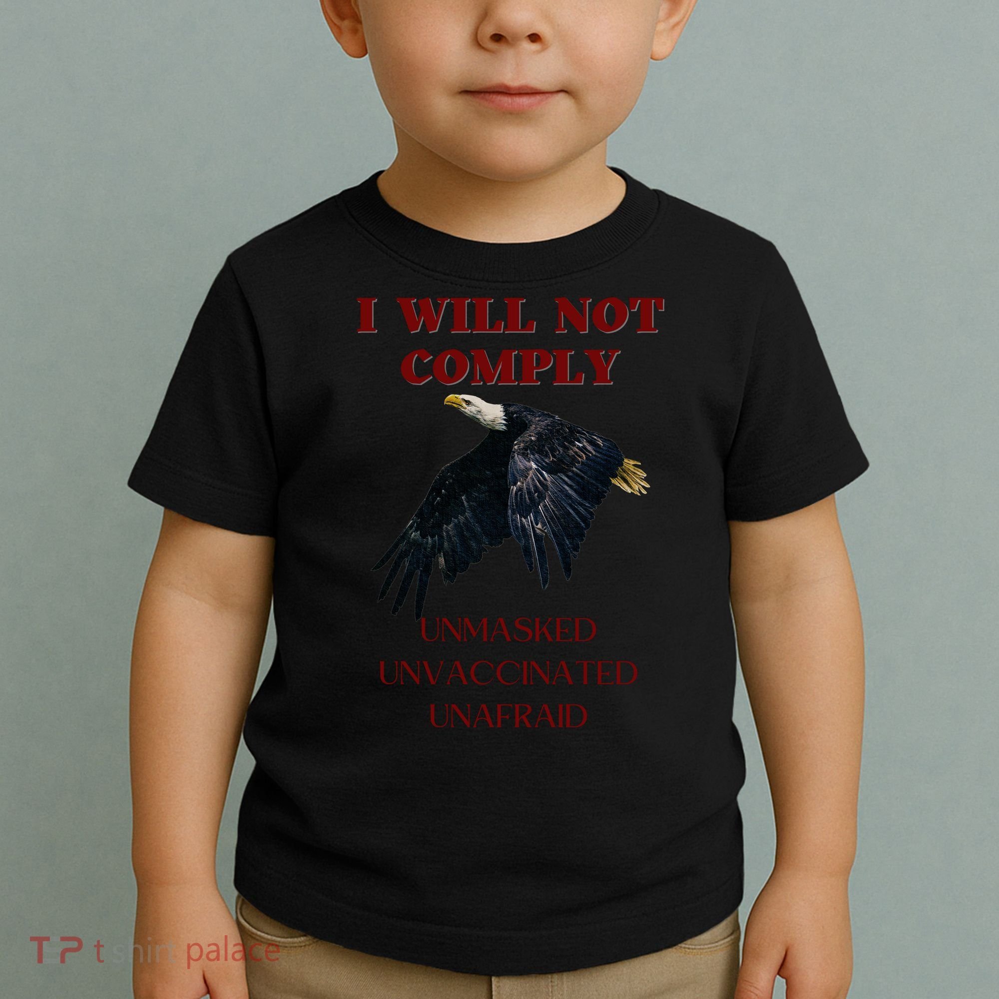 I Will Not Comply Anti Vaccine Mandate Anti Biden Toddler T-Shirt