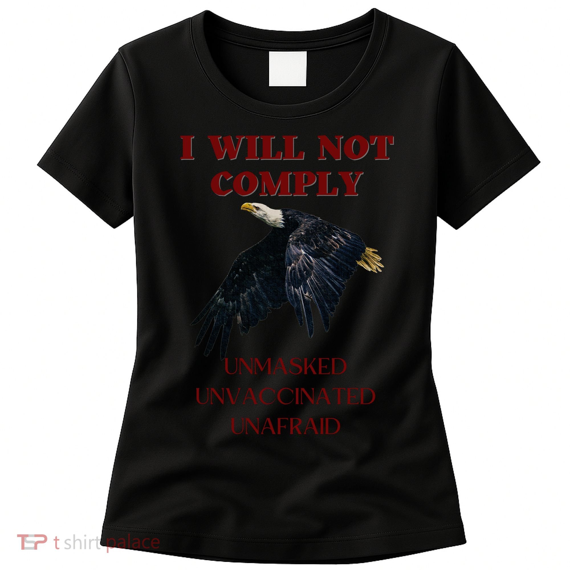 I Will Not Comply Anti Vaccine Mandate Anti Biden Women's T-Shirt