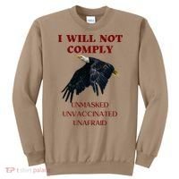 I Will Not Comply Anti Vaccine Mandate Anti Biden Sweatshirt thumb 0