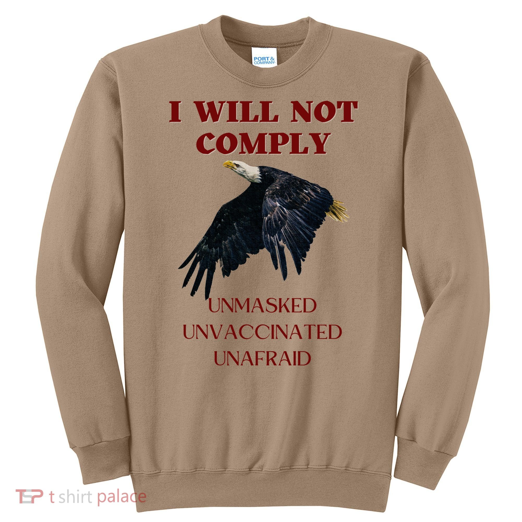 I Will Not Comply Anti Vaccine Mandate Anti Biden Sweatshirt