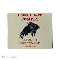 I Will Not Comply Anti Vaccine Mandate Anti Biden Mousepad thumb 0