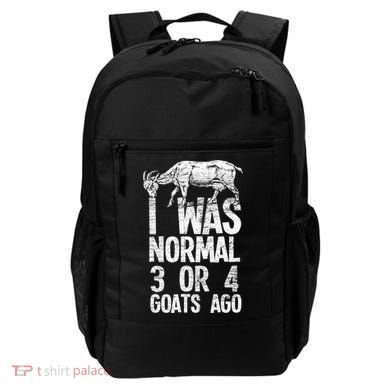 I Was Normal 3 Or 4 Goats Ago Goat Backpack