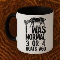 I Was Normal 3 Or 4 Goats Ago Goat Coffee Mug thumb 2