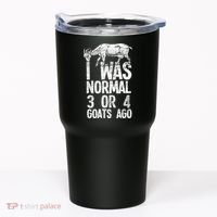 I Was Normal 3 Or 4 Goats Ago Goat Tumbler thumb 0